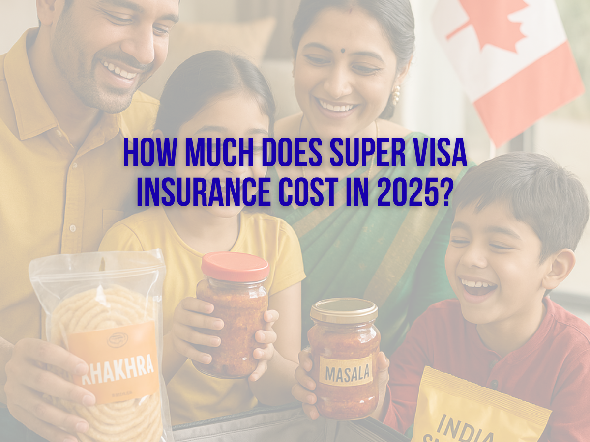 How Much Does Super Visa Insurance Cost in 2025? Real Quotes & What Affects Your Rate