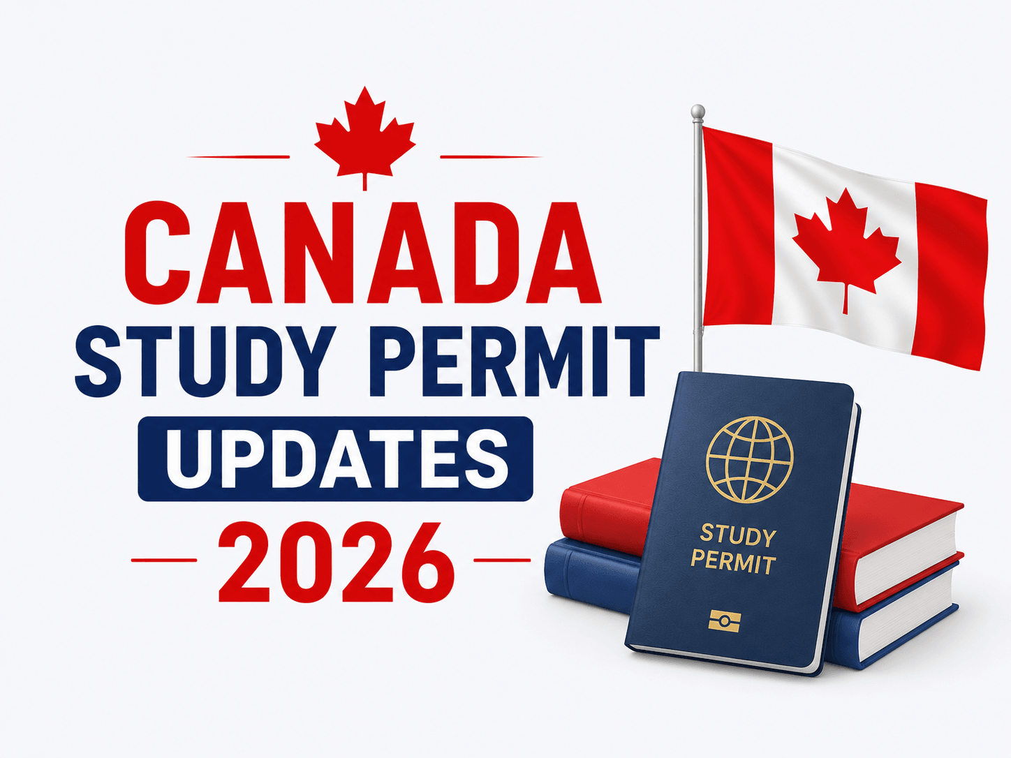 Canada Study Permit Updates 2026: PAL, Caps, PGWP Changes and Family Impact